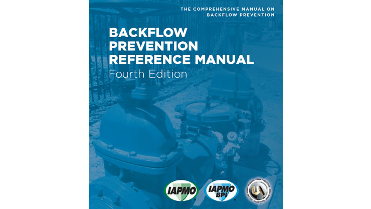 IAPMO, UA Publish Fourth Edition of Backflow Prevention Reference Manual